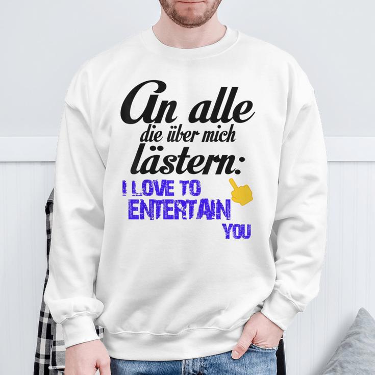 An Alle Die Über Mich Lästern Sweatshirt Geschenke für alte Männer