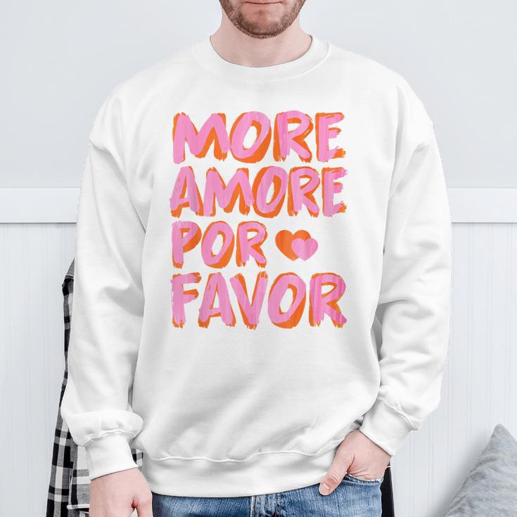 More Amore Por Favor X Mehr Liebe Selbstliebe Selflove Sweatshirt Geschenke für alte Männer