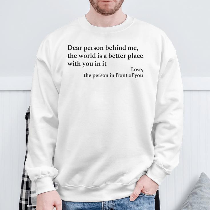 Dear Person Behind Me Positiveibes Positive Message Sweatshirt Geschenke für alte Männer