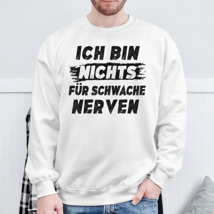 Ich Bin Nichts Für Schwache Nerven Sweatshirt Geschenke für alte Männer