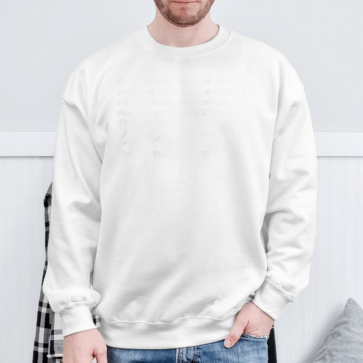 Für Die Person Hinter Mir Bist Du Unglaublich Schön Und Genug Sweatshirt Geschenke für alte Männer