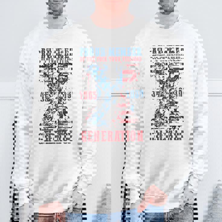 Gen X Proud Member Of The Fuck Your Feelings Sweatshirt Gifts for Old Men