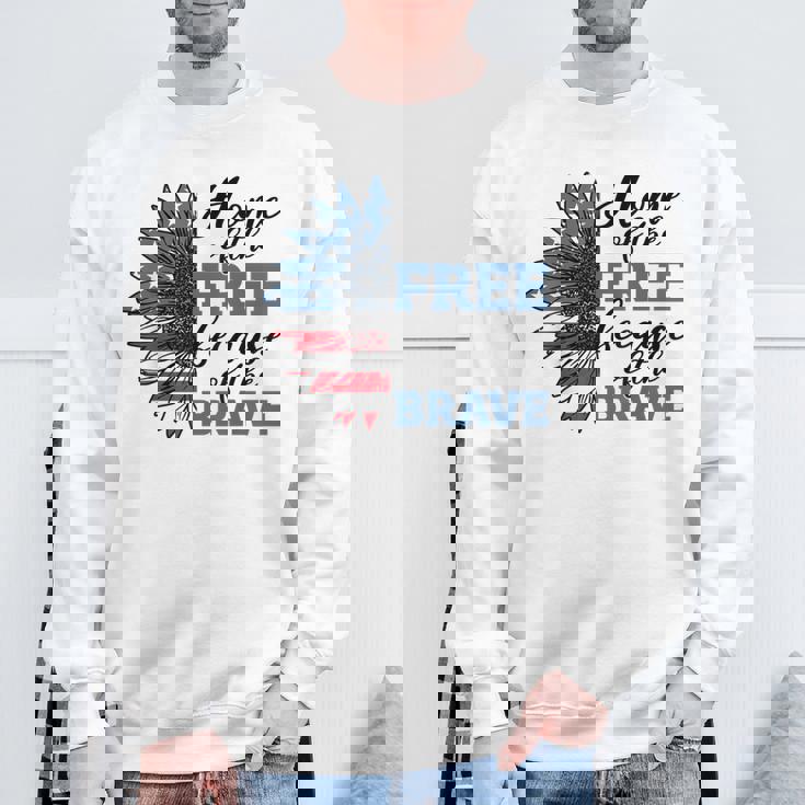 Home Of Free Because Of Brave Veterans Day 4Th Of July Sweatshirt Gifts for Old Men
