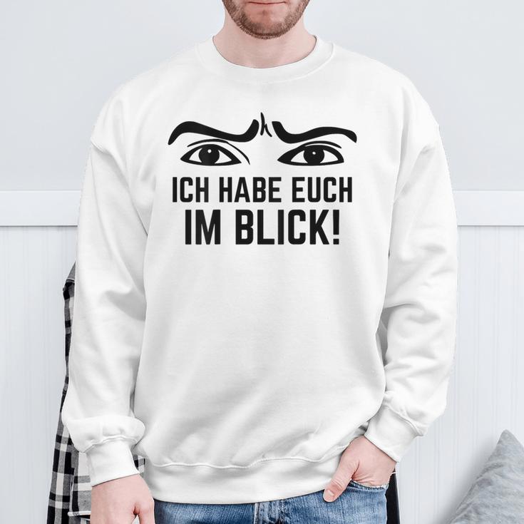 Ich Habe Dich Im Blick Lehrer I Have You Sweatshirt Geschenke für alte Männer