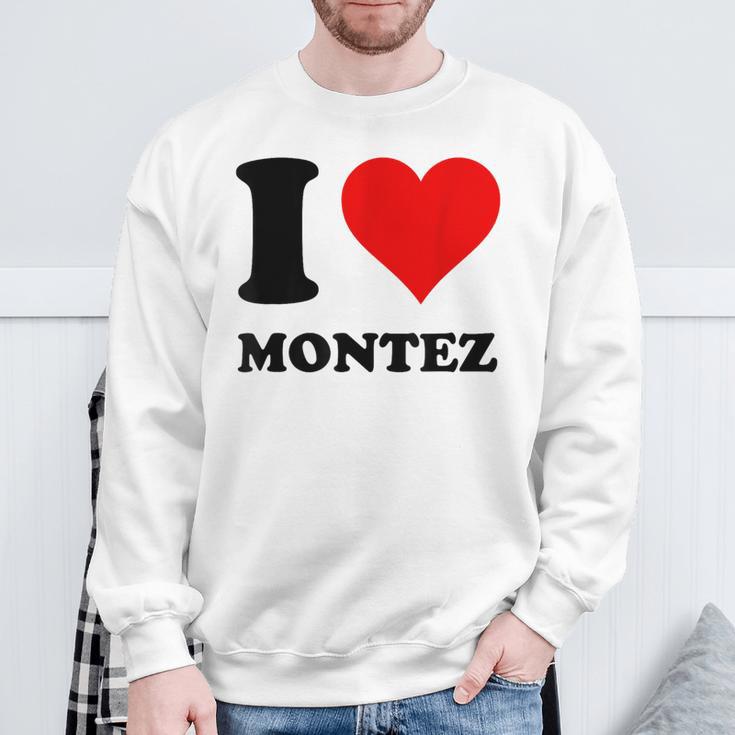 I Love Montez Sweatshirt Geschenke für alte Männer