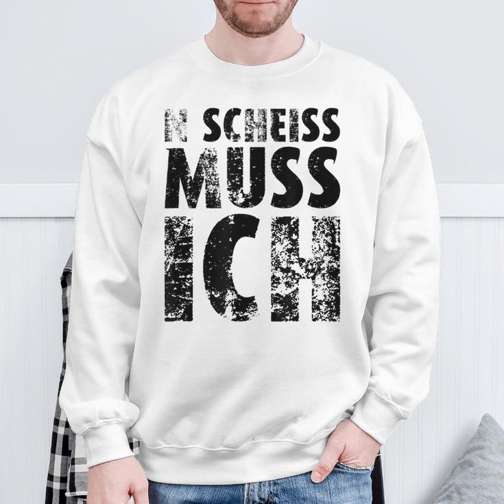 'N Scheiss Muss I'ch Sweatshirt Geschenke für alte Männer