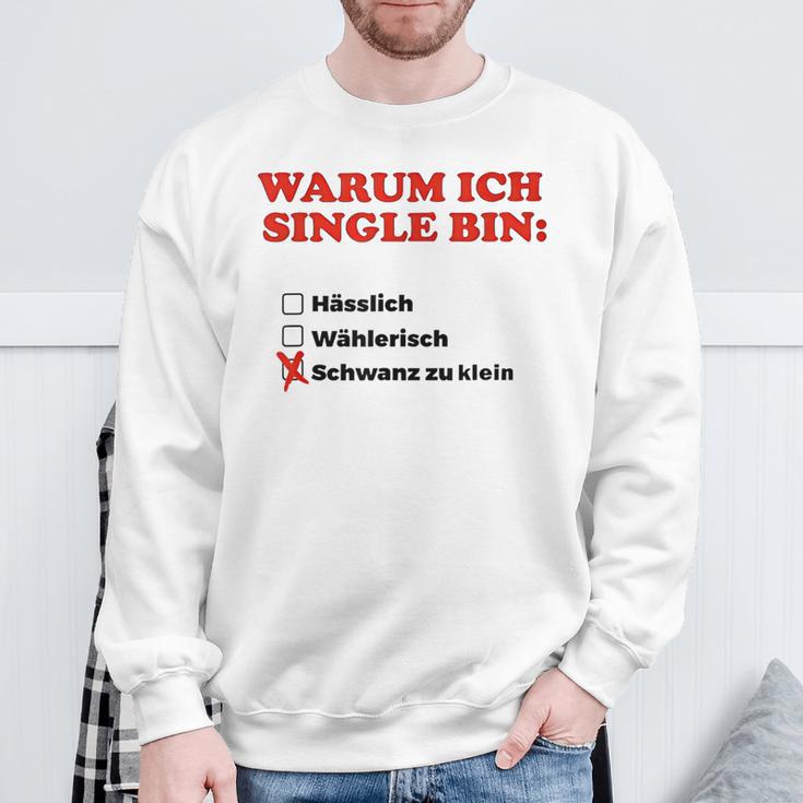 Why I Am Single Sweatshirt Geschenke für alte Männer