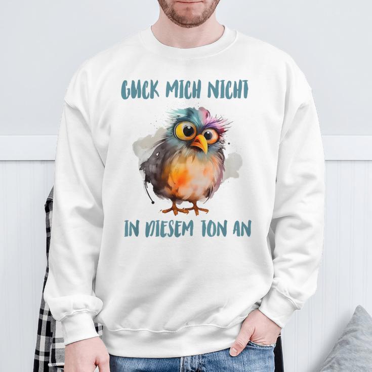 Zerzausterogel Guck Mich Nicht In Dieser Ton An Sweatshirt Geschenke für alte Männer