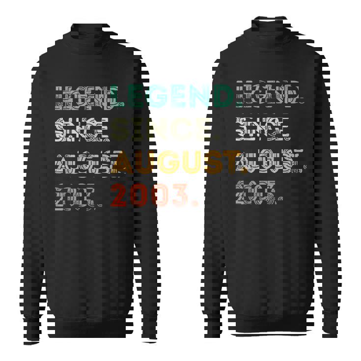 21 Years Old Legend Since August 2003 21St Birthday Sweatshirt