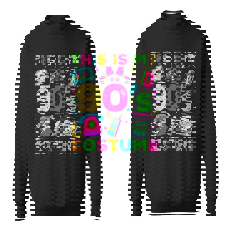 This Is My 90S Costume 90'S Style Nineties Retro Party Sweatshirt
