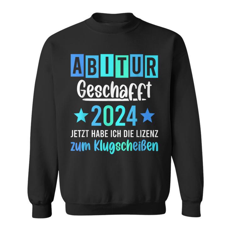 Abitur 2024 Geschafft Lizenz Zum Klugscheißen Sweatshirt