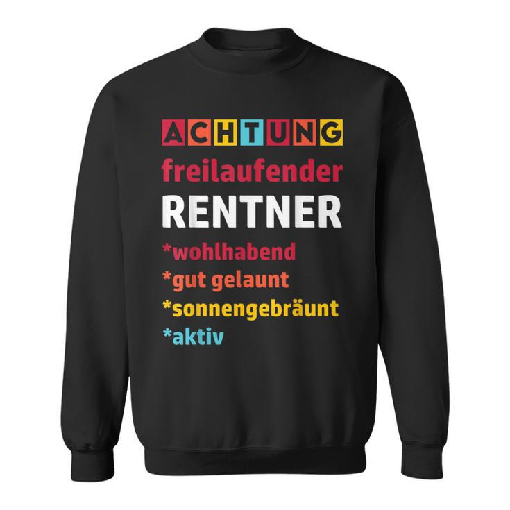 Achtung Freilaufender Rentner Pension Pension Sweatshirt