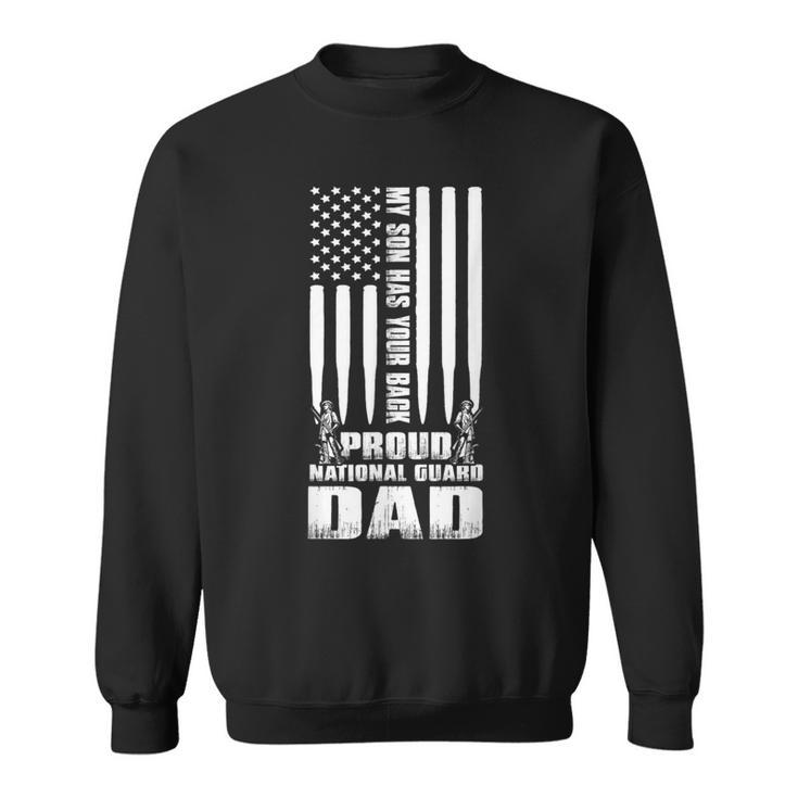 Army Dad My Son Has Your Back Proud National Guard Dad Sweatshirt Thegiftio UK