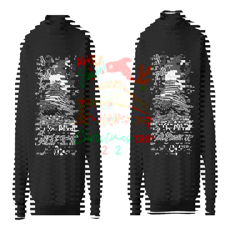 Aw Ship Its A Christmas Cruise Trips 2024 Family Matching Sweatshirt
