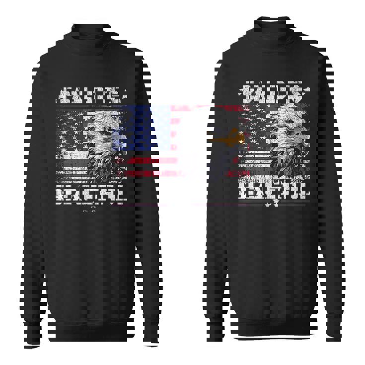 Bald Is Beautiful 4Th Of July Independence Day America Eagle Sweatshirt