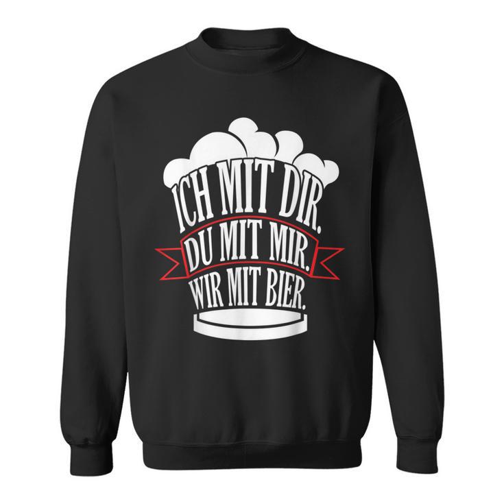 Bff Ich Mit Dir Du Mit Mir Wir Mit Bier Partner Sweatshirt