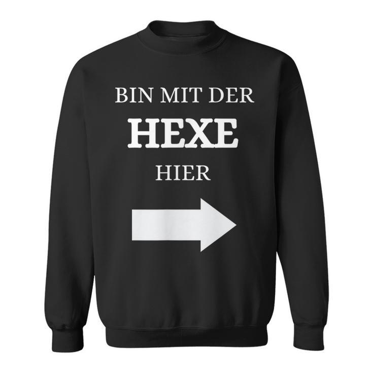 Bin Mit Der Hexe Hier Wizard Sweatshirt