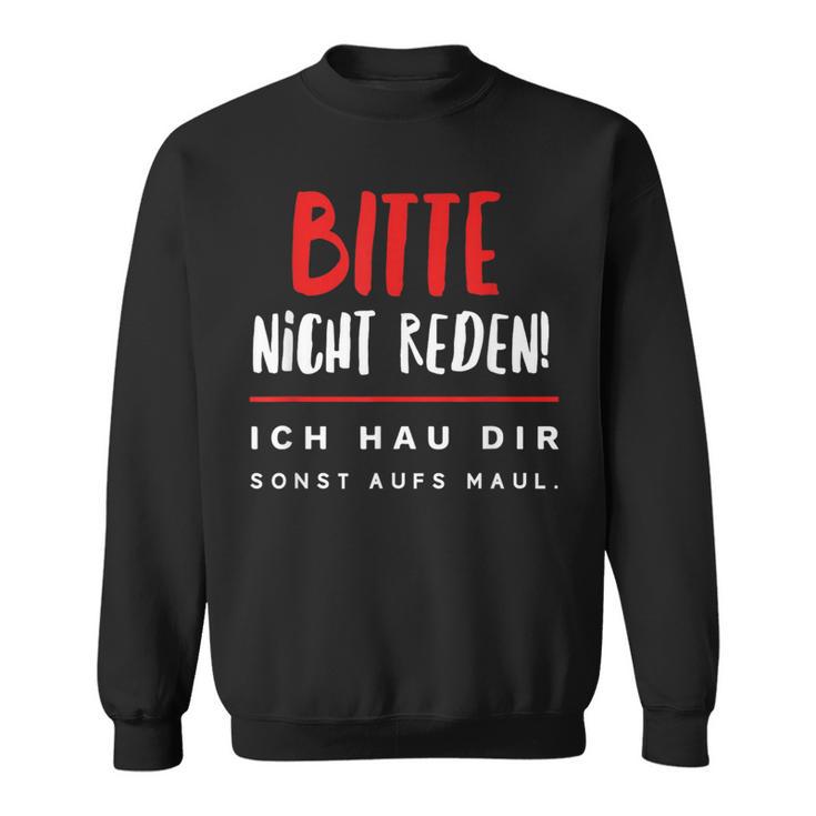 Bitte Nicht Rreden Ich Star O S Sweatshirt