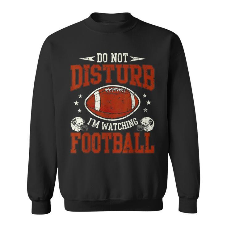 Bitte Nicht Stören Ich Schaue Football Sweatshirt