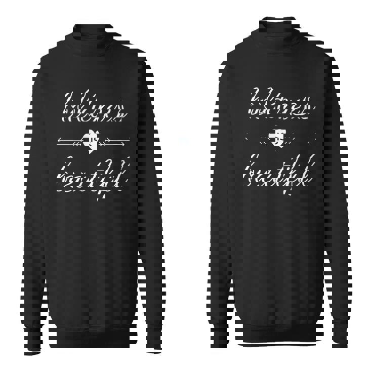 Boldness Is Beautiful Bold Courageous Courage Sweatshirt