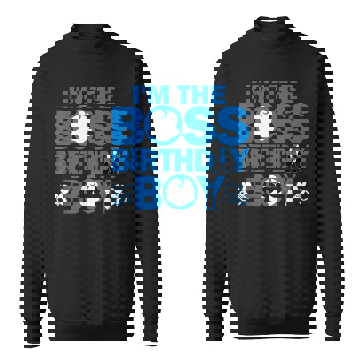 Im The Boss Birthday Boy Baby Family Party Decorations Sweatshirt