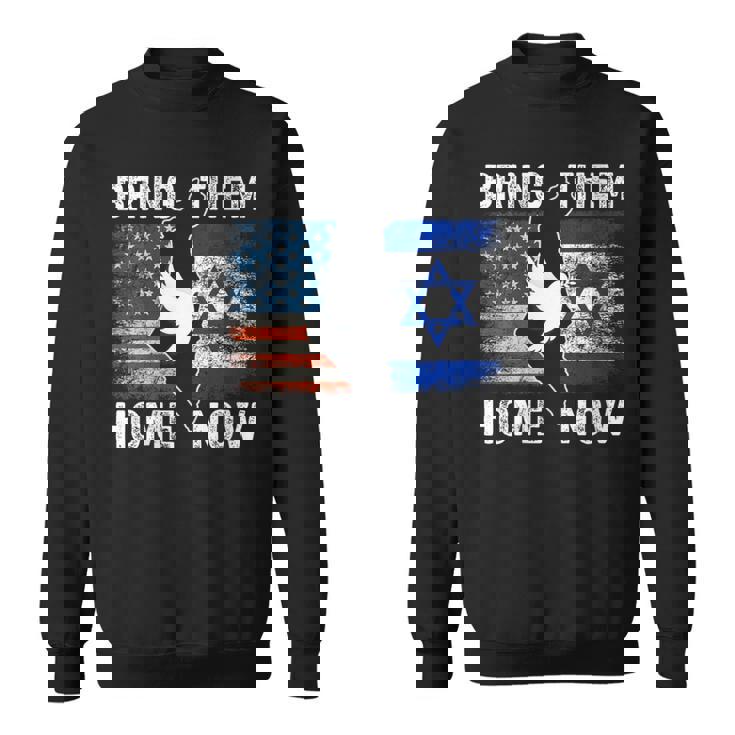 Bring Them Home Now Stand With Israel Israel America Flag Sweatshirt