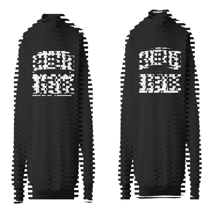 Certified Big Back Certified Big Back Long Sleeve T-Shirt - Thegiftio