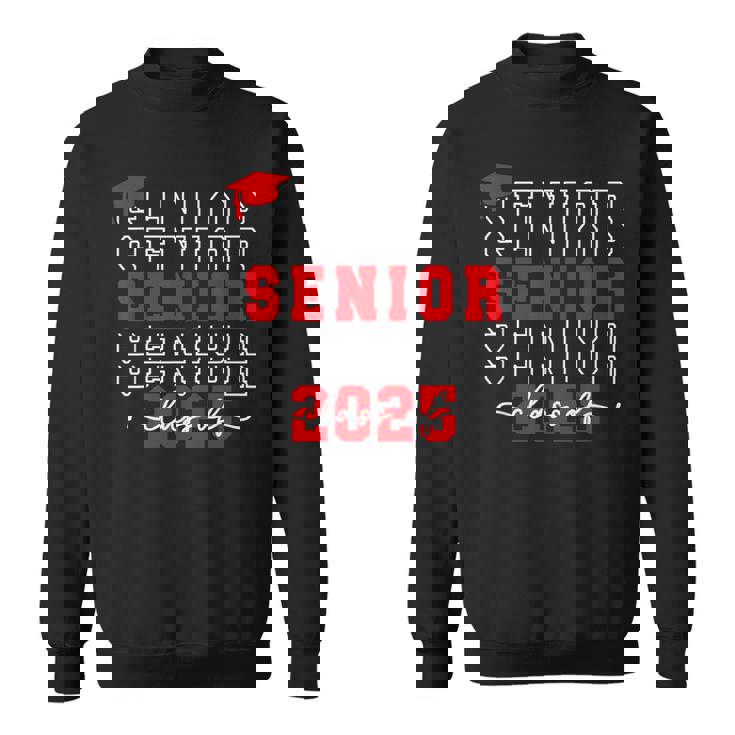 Class Of 2025 Senior 2025 Graduation 2025 Back To School Sweatshirt