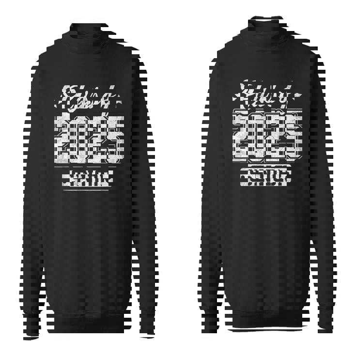 Class Of 2025 Senior 2025 Graduation 2025 Back To School Sweatshirt
