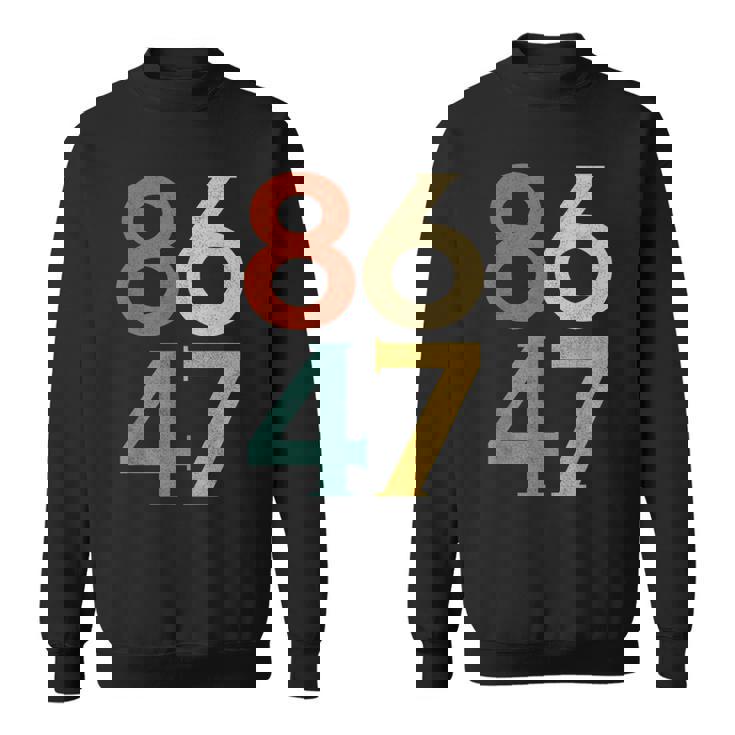 Classic Vintage 80S Style 86 47 Anti Trump Sweatshirt