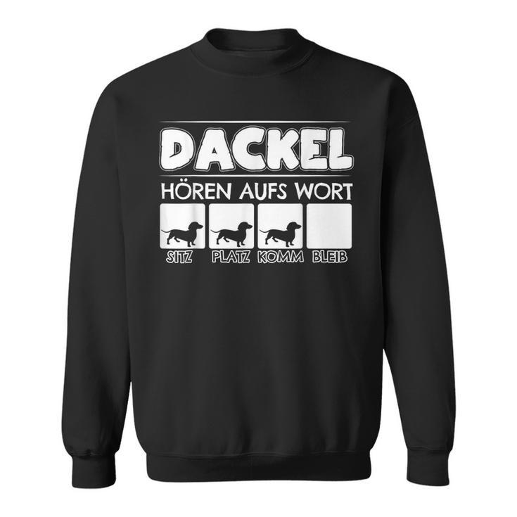 Dachshund Hören Aufs Wort Dachshund Rauhaardackel Dwarf Dachshund Sweatshirt