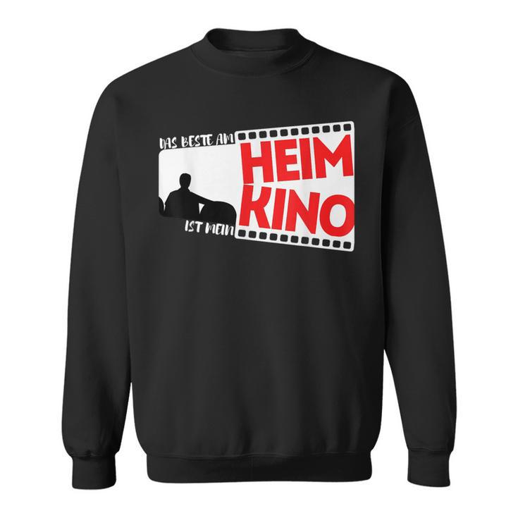 Das Beste Am Heim Ist Mein Kino Best At Home Is My Cinema Sweatshirt