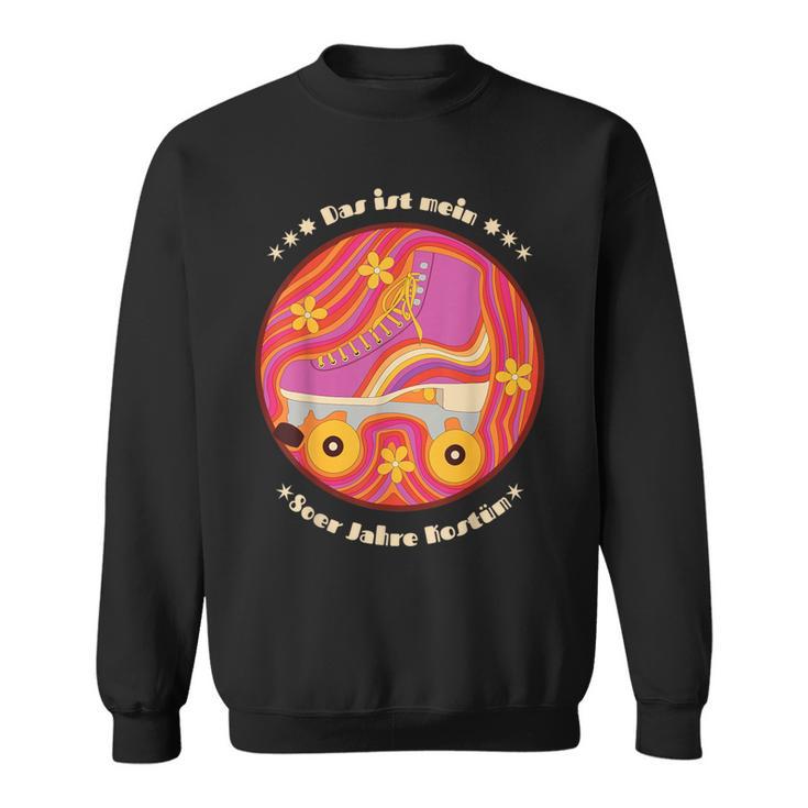 Das Ist Mein 80S Jahre Costume Roller Skates Retro Fancy Dress Sweatshirt