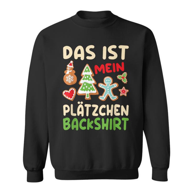 Das Ist Mein Plätzchen Das Ist Mein Plätzchen German Sweatshirt