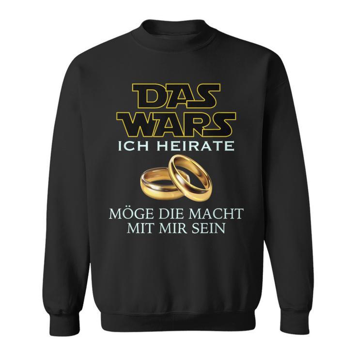 Das Wars Junggesellenabschied Jga Bachelor Man Sweatshirt