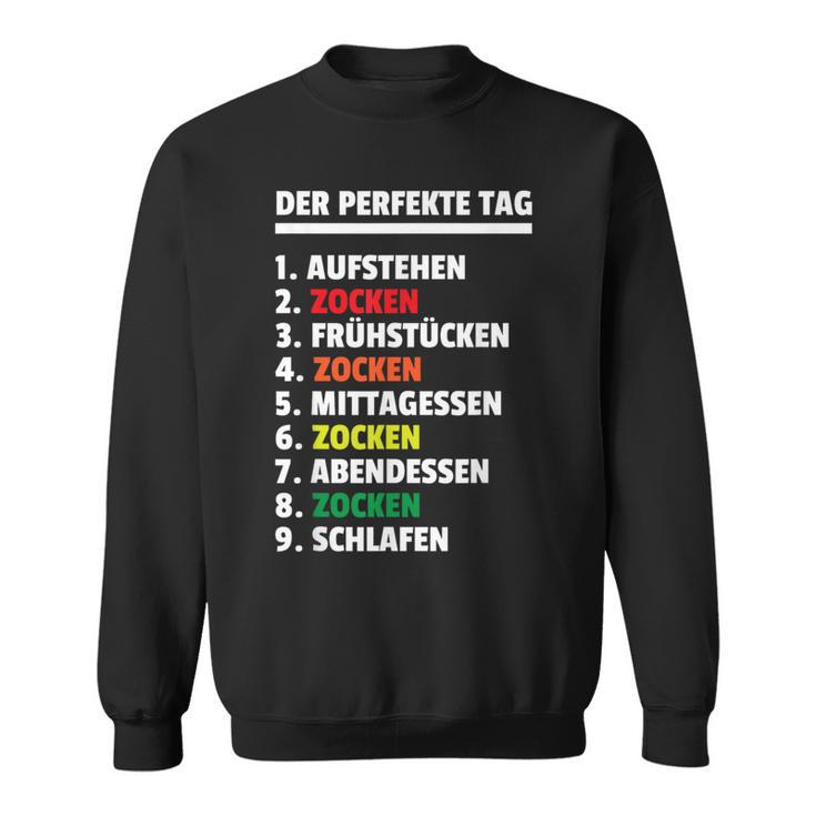 Der Perfekte Tag Zockenideospieler Gamer Gamer Sweatshirt