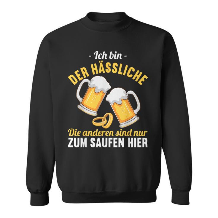 Der Ugly Heiratet Wir Saufen Jga Stag Party S Sweatshirt