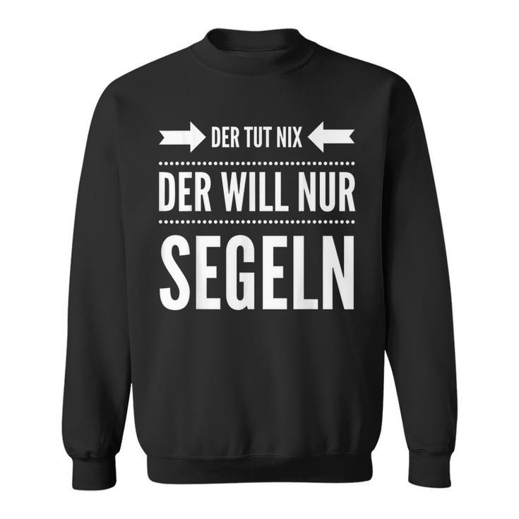 Der Will Nur Sailboat Skipper Sailor Sweatshirt