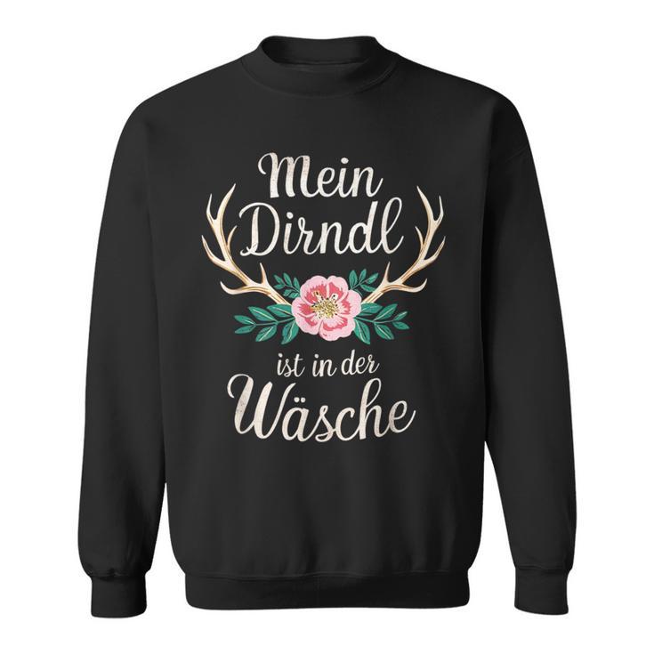 Dirndl Replacement Mein Dirndl Ist In Der Wäsche Sweatshirt