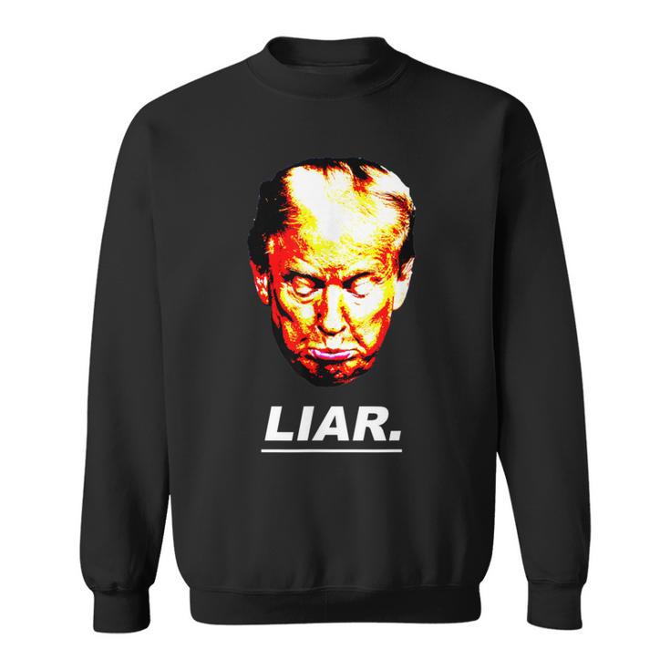 Donald Trump Liar Anti Trump Sweatshirt