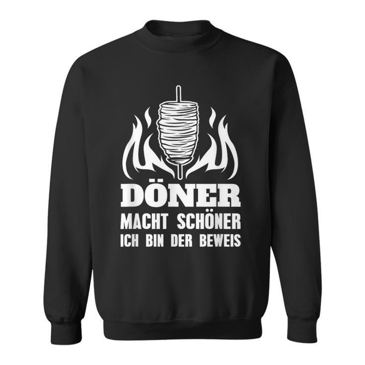 Doner Macht Schöner Ich Bin Der Beweis Kebab Snack Sweatshirt