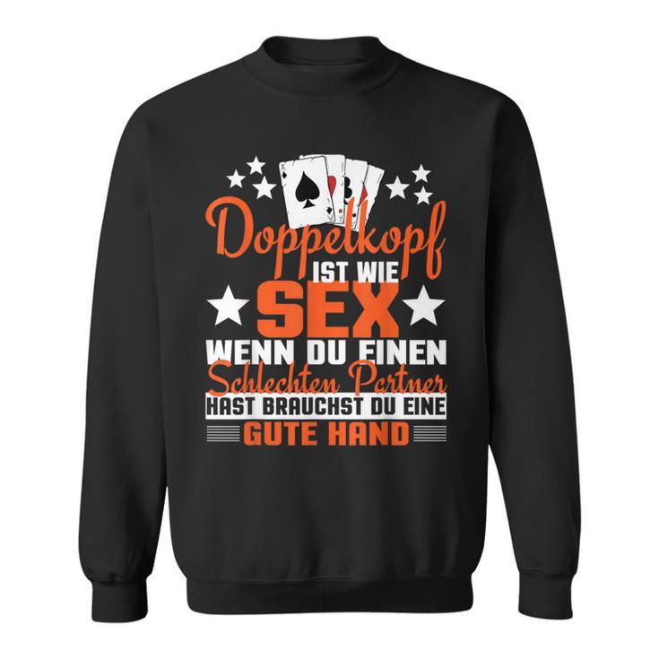 Doppelkopf Doppelkopf Ist Wie Sex Sweatshirt