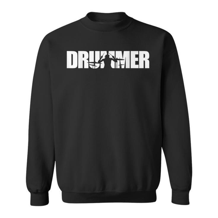 Drummer Drummer Sweatshirt