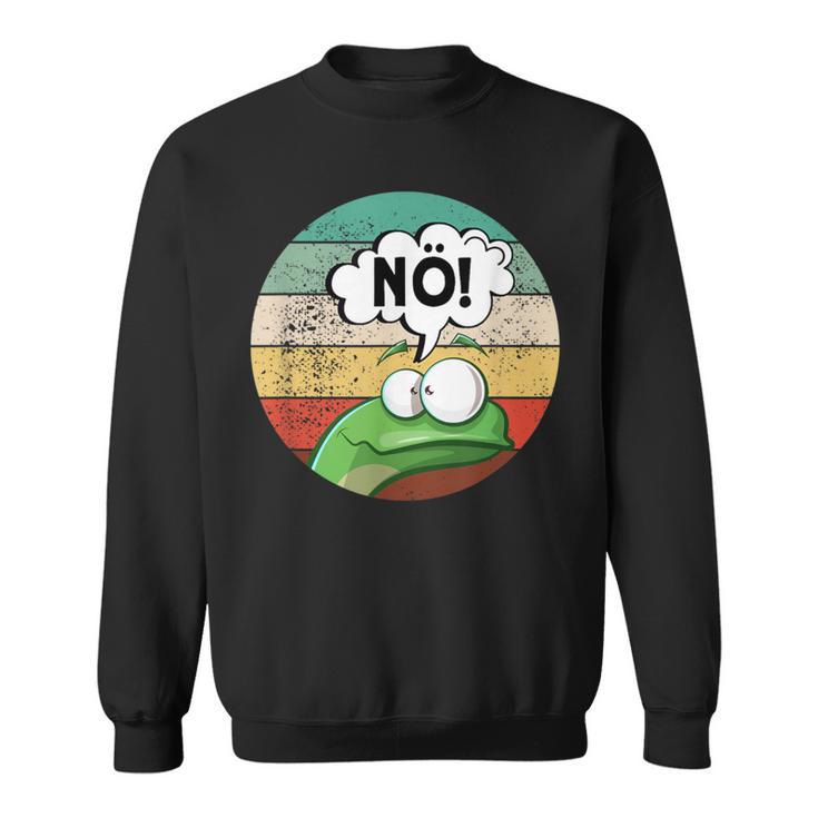 Before Du Fragst Nein Nöintage Frog Sweatshirt