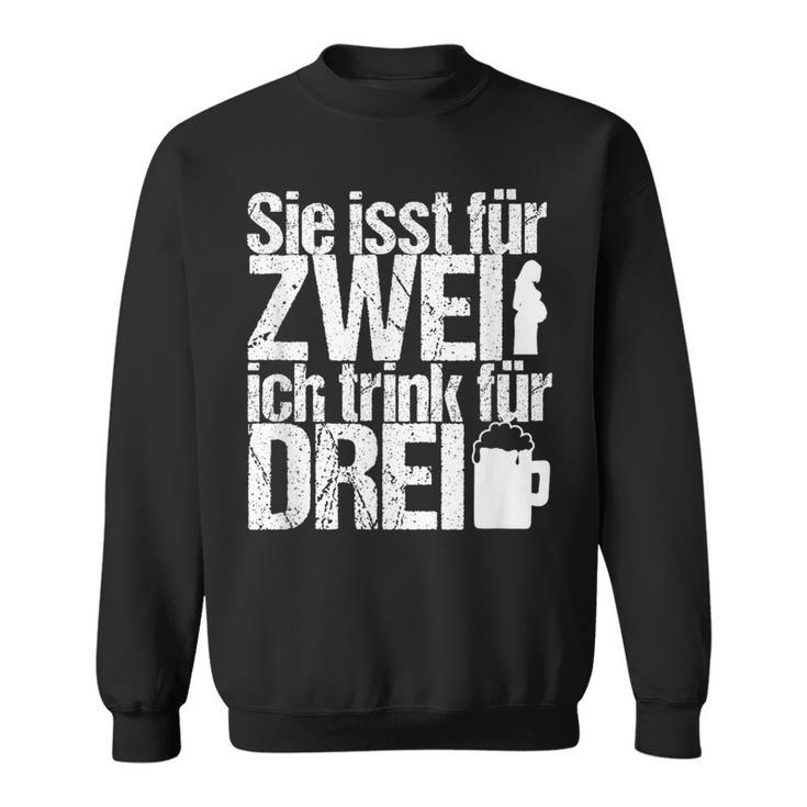 Du Isst Für Zwei Ich Trink Für Drei Schwangerschaft You Eat Sweatshirt