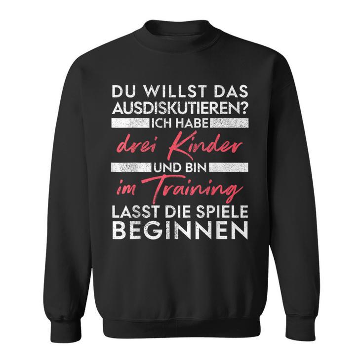 Du Willst Das Ausdiskutieren -Ater Kinder Sweatshirt