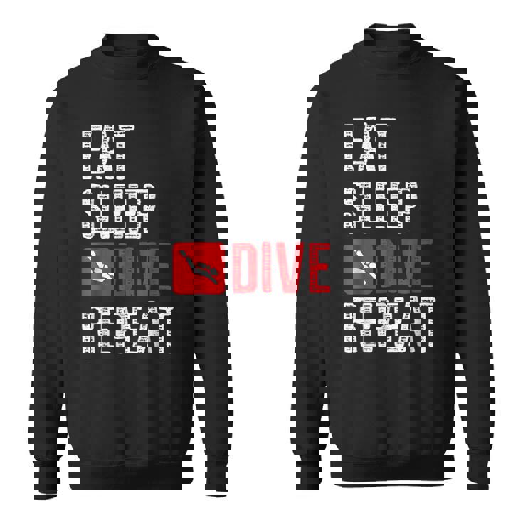 Eat Sleep Dive Repeat Diver Scuba Diver Sweatshirt
