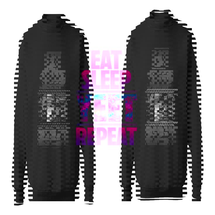 Eat Sleep Yeet Repeat Vintage Yeet Apparel Sweatshirt