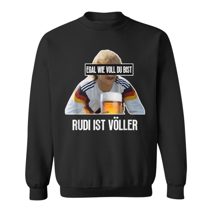 Egal Wieoll Du Bist Rudi Istöller Sweatshirt