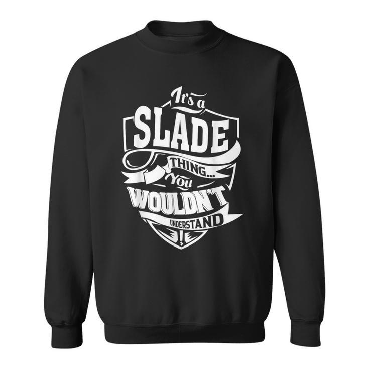 Es Ist Eine Slade-Sache Sweatshirt